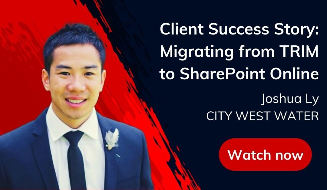 Client Success Story: Migrating from TRIM to SharePoint Online